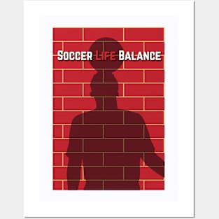 Soccer Life Balance Posters and Art